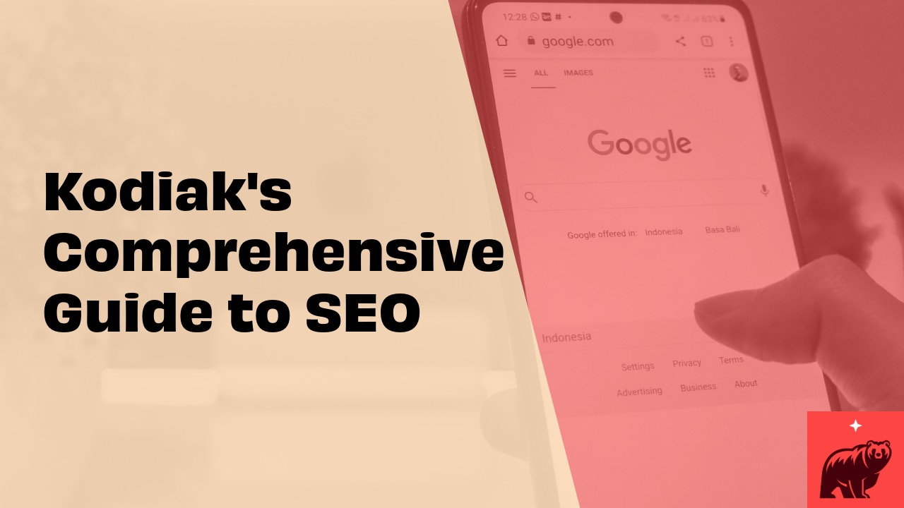 Kodiak's Comprehensive Guide to SEO