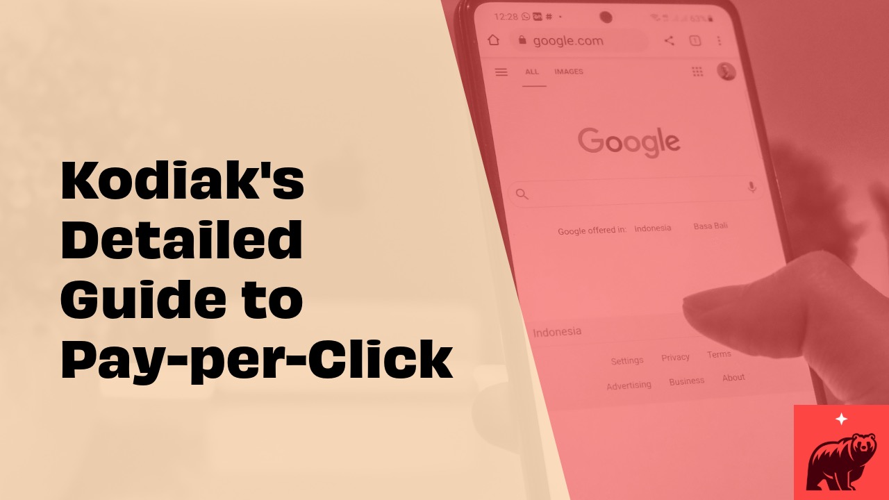 Kodiak's Detailed Guide to Pay-per-Click