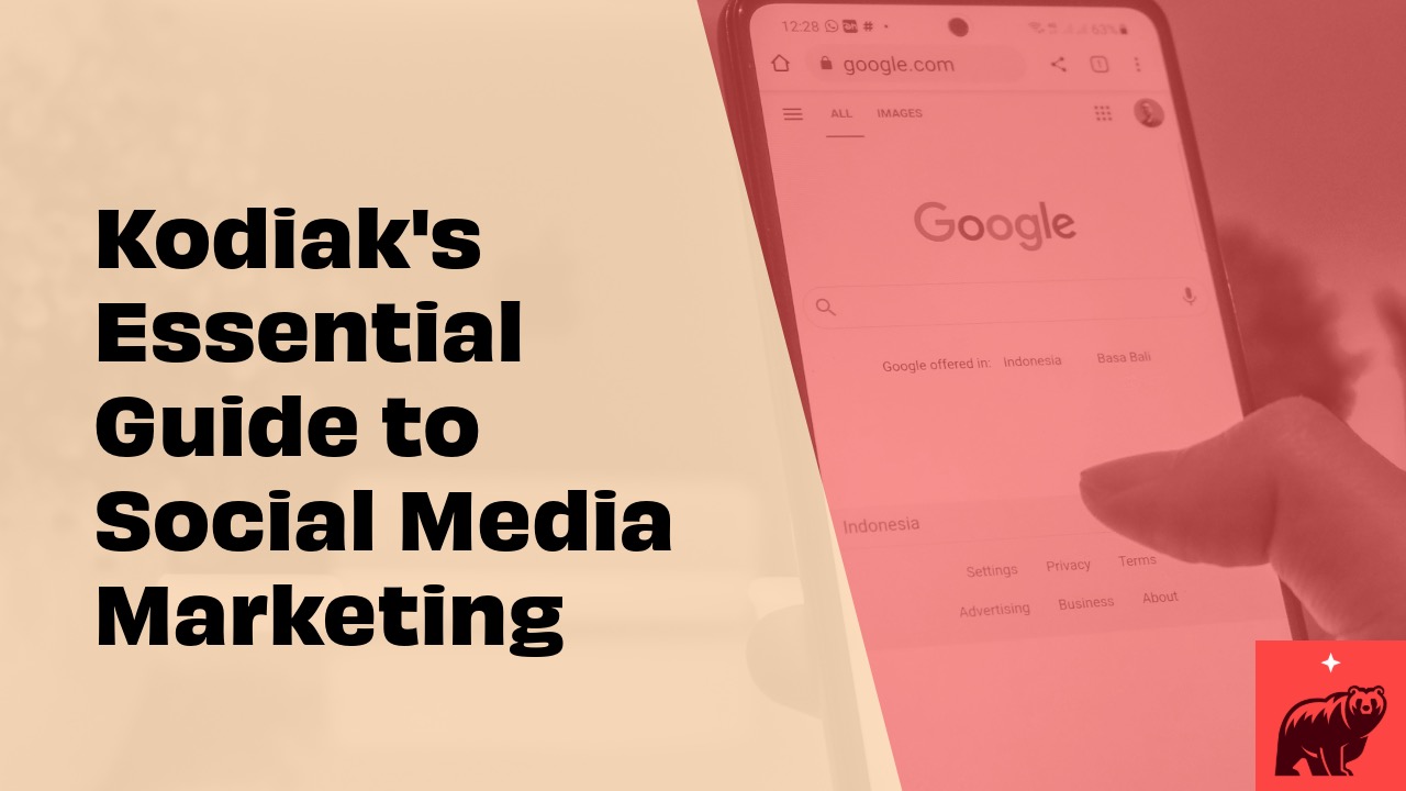 Kodiak's Essential Guide to Social Media Marketing