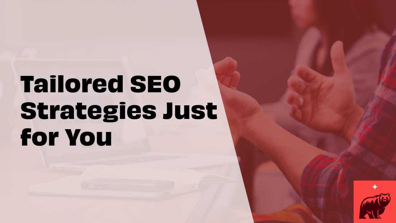 Tailored SEO Strategies Just for You