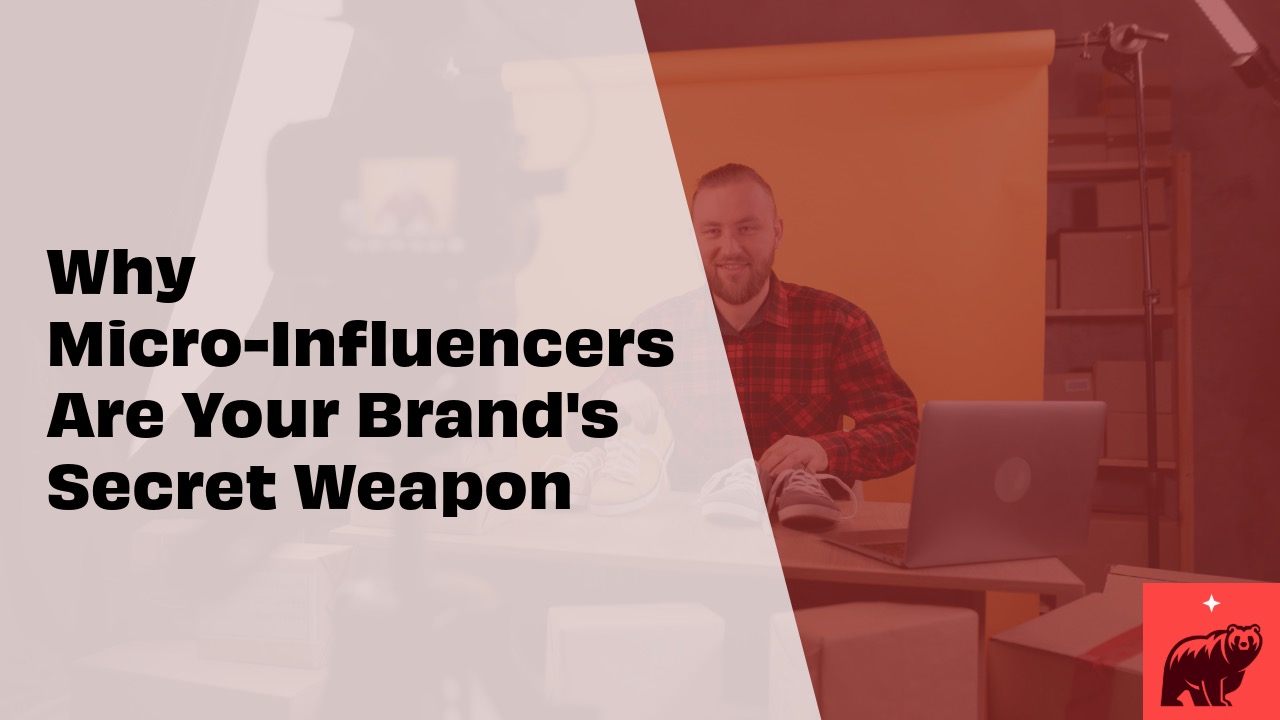 Why Micro-Influencers Are Your Brand's Secret Weapon