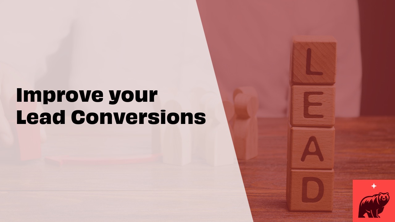 Improve your lead conversions