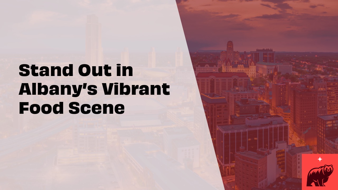 Stand Out in Albany's Vibrant Food Scene