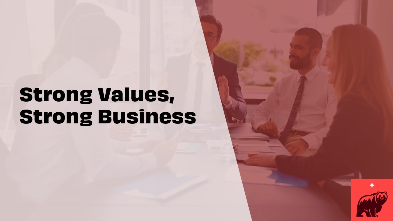 Strong Values, Strong Business